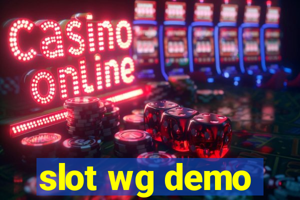 slot wg demo